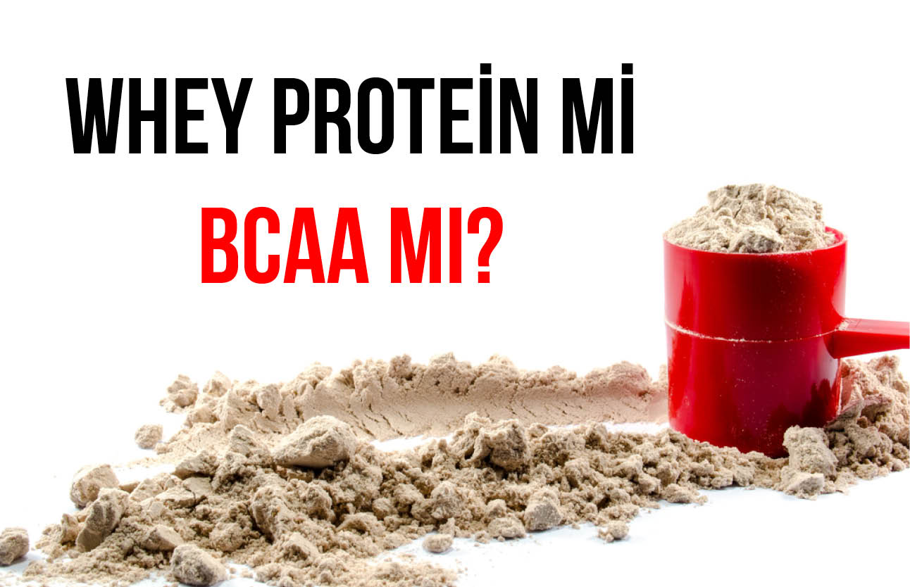 Whey protein mi BCAA mı?